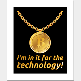 I'm in it for the technology! for Hodler and Bitcoin Fans Posters and Art